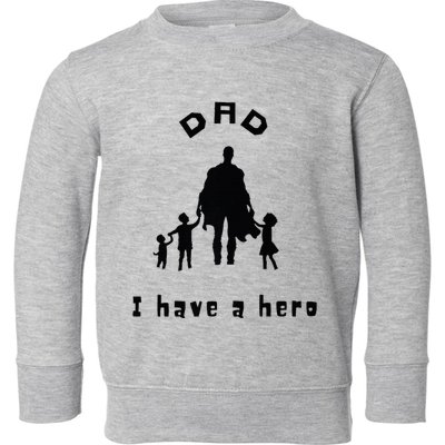 Military Dad Superhero Welcome Home Surprise Toddler Sweatshirt