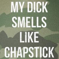 My Dick Smells Like Chapstick Quote Legacy Tie Dye Trucker Hat