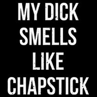 My Dick Smells Like Chapstick Quote Drawstring Bag