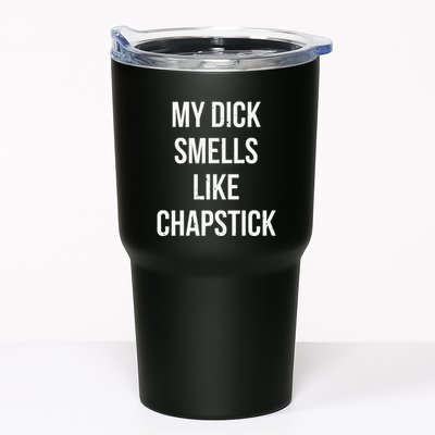 My Dick Smells Like Chapstick Quote Tumbler