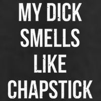 My Dick Smells Like Chapstick Quote Golf Towel