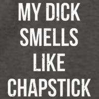 My Dick Smells Like Chapstick Quote Vector Backpack