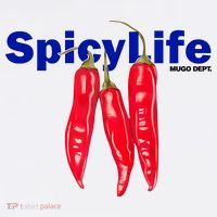 Mugo Dept Spicy Life Tall T-Shirt