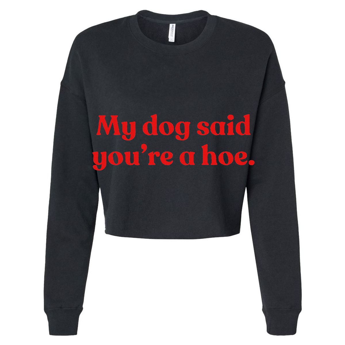 My Dog Said YouRe A Hoe Cool Comfort Performance Bucket Hat