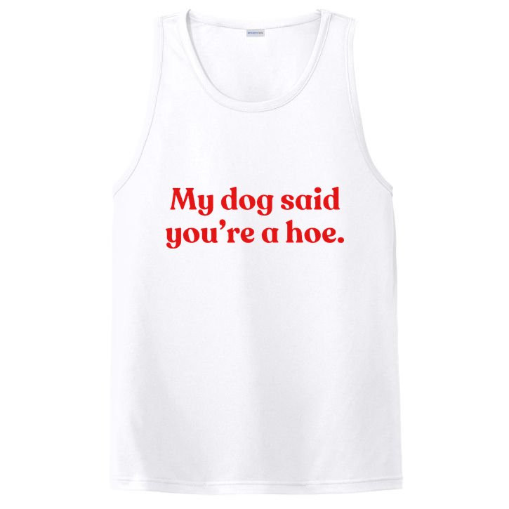 My Dog Said YouRe A Hoe PosiCharge Competitor Tank