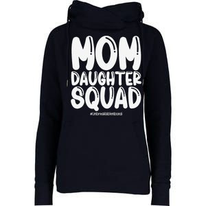 Mom Daughter Squad Mom And Daughter Womens Funnel Neck Pullover Hood