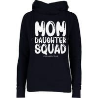 Mom Daughter Squad Mom And Daughter Womens Funnel Neck Pullover Hood