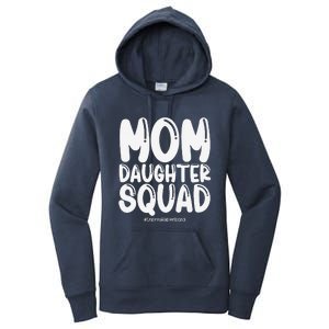 Mom Daughter Squad Mom And Daughter Women's Pullover Hoodie