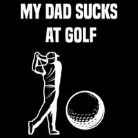 My Dad Sucks At Golf, Funny Golfing Golf Dad Gif For Dad Father's Day Doggie Tank