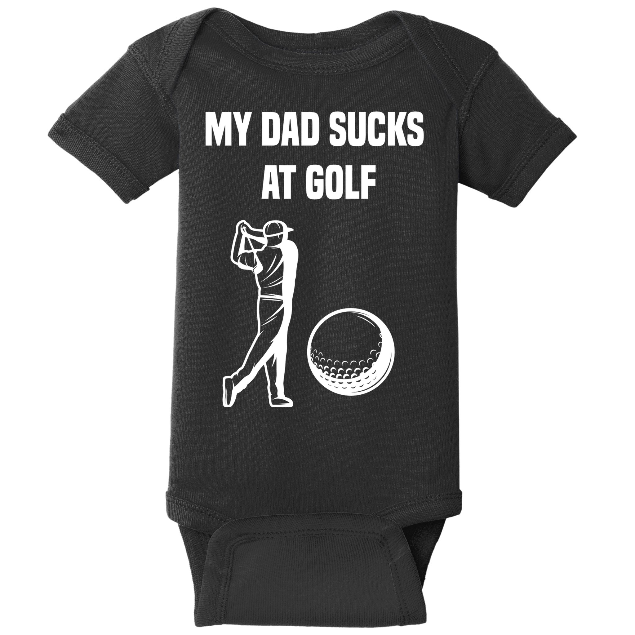 My Dad Sucks At Golf, Funny Golfing Golf Dad Gif For Dad Father's Day Baby Bodysuit