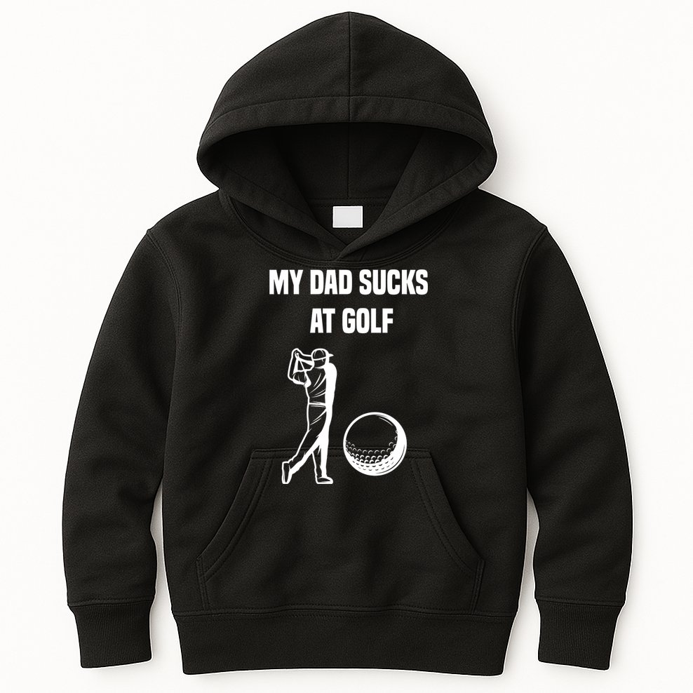 My Dad Sucks At Golf, Funny Golfing Golf Dad Gif For Dad Father's Day Kids Hoodie