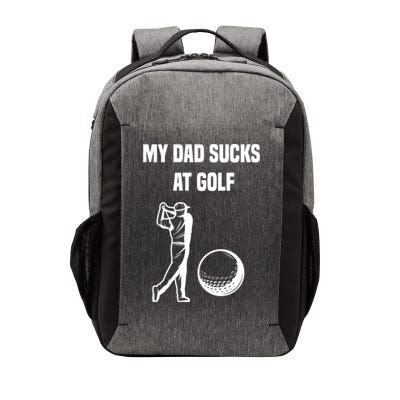 My Dad Sucks At Golf, Funny Golfing Golf Dad Gif For Dad Father's Day Vector Backpack