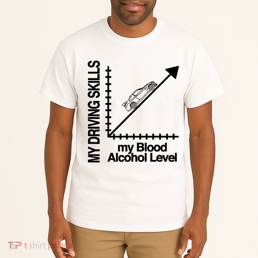 My Driving Skills My Blood Alcohol Level Funny Design Tall T-Shirt