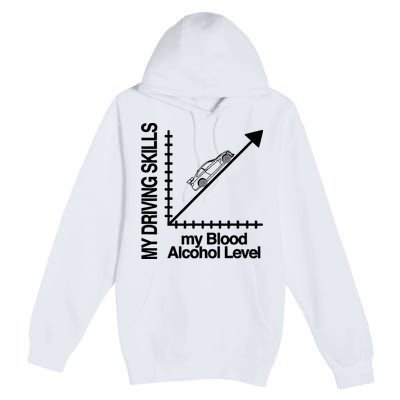 My Driving Skills My Blood Alcohol Level Funny Design Premium Pullover Hoodie