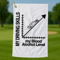 My Driving Skills My Blood Alcohol Level Funny Design Golf Towel