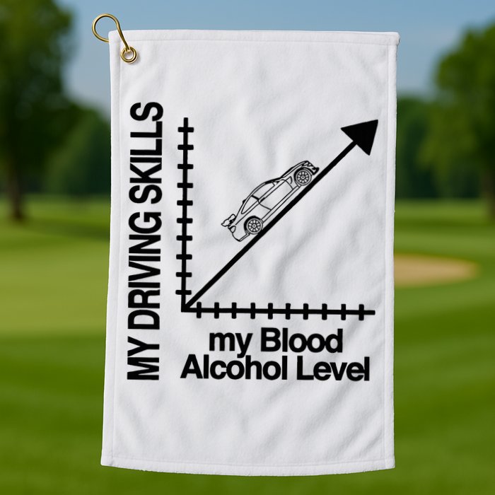 My Driving Skills My Blood Alcohol Level Funny Design Golf Towel