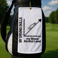 My Driving Skills My Blood Alcohol Level Funny Design Golf Towel