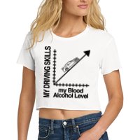 My Driving Skills My Blood Alcohol Level Funny Design Women's Crop Top Tee
