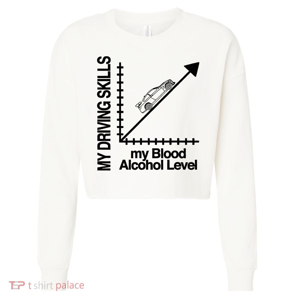 My Driving Skills My Blood Alcohol Level Funny Design Cropped Pullover Crew