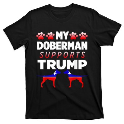 My Doberman Supports Trump 2024 Election Gift For Dog Owners T-Shirt