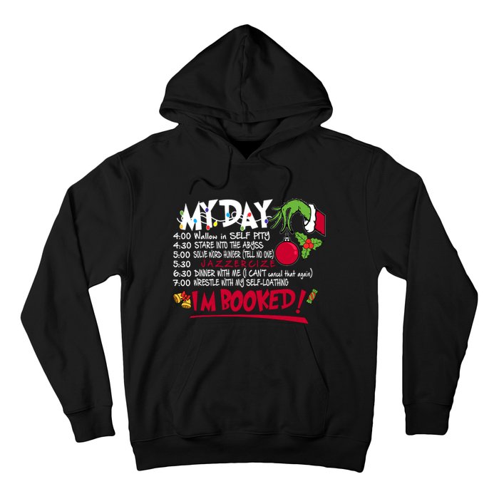 My Day Schedule I’M Booked Christmas Merry Christmas Hoodie