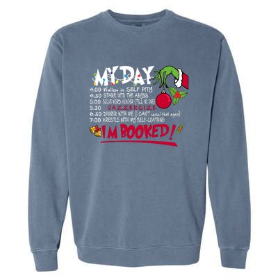 My Day Schedule I’M Booked Christmas Merry Christmas Garment-Dyed Sweatshirt