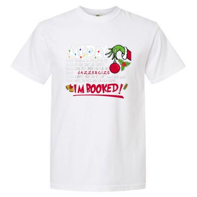 My Day Schedule I’M Booked Christmas Merry Christmas Garment-Dyed Heavyweight T-Shirt