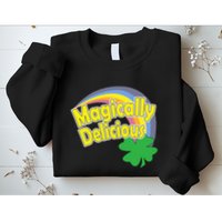 Magically Delicious St. Patricks Day Sweatshirt