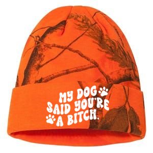 My Dog Said Youre A Bitch Funny Kati Licensed 12" Camo Beanie