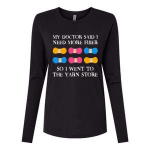 My Doctor Said I Need More Fiber So I Went To The Yarn Store Womens Cotton Relaxed Long Sleeve T-Shirt