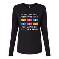 My Doctor Said I Need More Fiber So I Went To The Yarn Store Womens Cotton Relaxed Long Sleeve T-Shirt