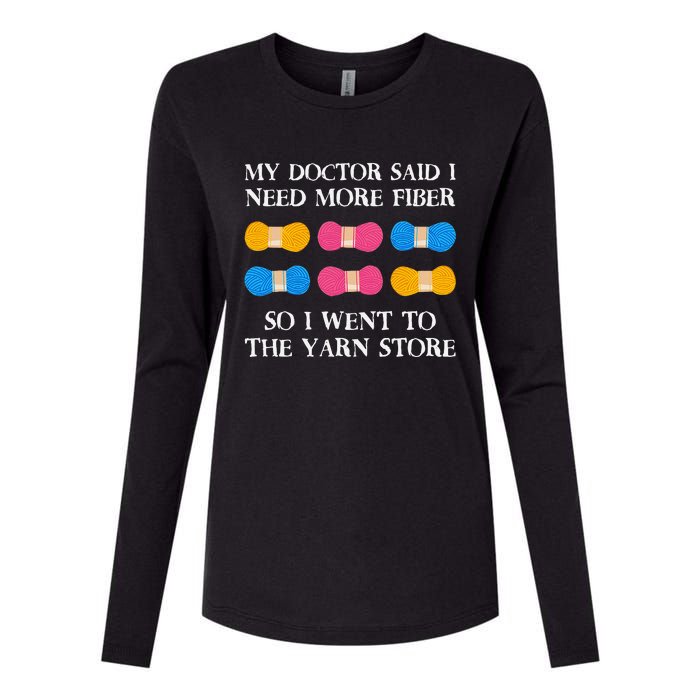 My Doctor Said I Need More Fiber So I Went To The Yarn Store Womens Cotton Relaxed Long Sleeve T-Shirt