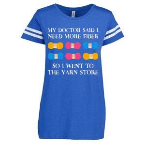 My Doctor Said I Need More Fiber So I Went To The Yarn Store Enza Ladies Jersey Football T-Shirt