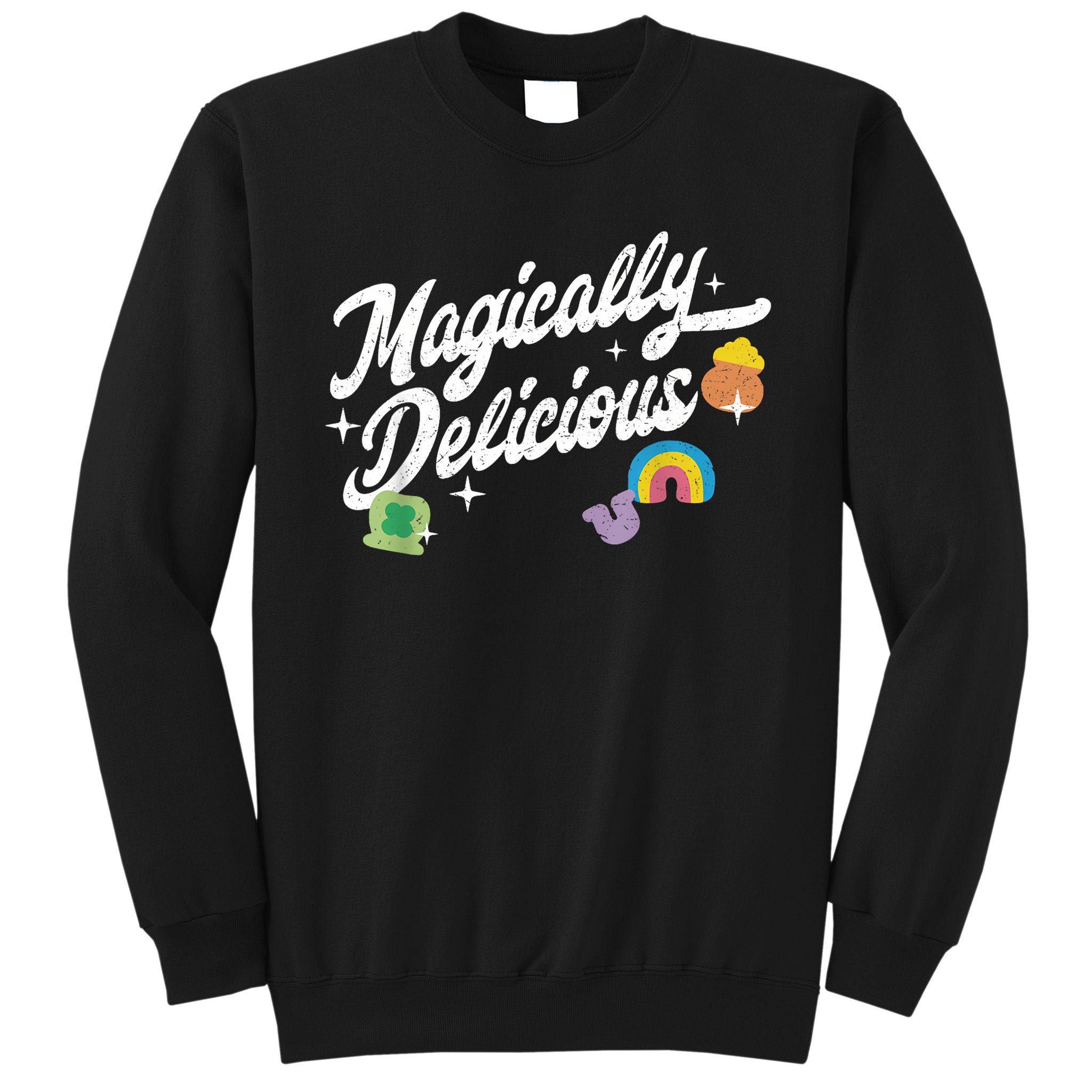 Magically Delicious St Patrick's Day Lucky Charm Tall Sweatshirt