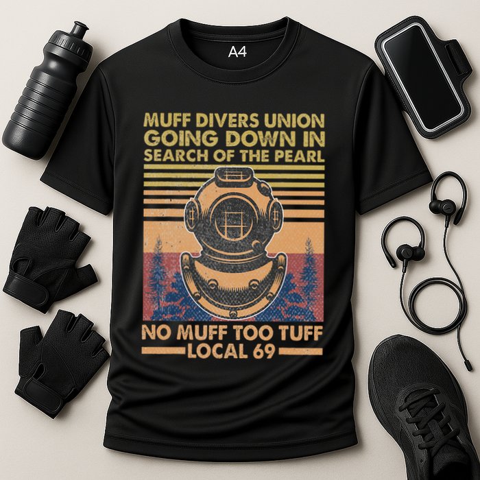 Muff Diving School Muff Diver Union No Muff Too Tuff 69 Cooling Performance Crew T-Shirt