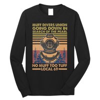 Muff Diving School Muff Diver Union No Muff Too Tuff 69 Long Sleeve Shirt
