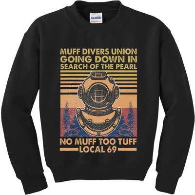 Muff Diving School Muff Diver Union No Muff Too Tuff 69 Kids Sweatshirt