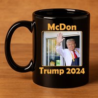 Mcdon Donald Trump 2024 Election 11oz C Handle Ceramic Mug