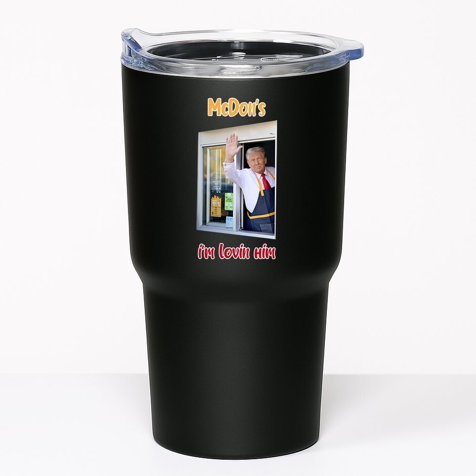 Mcdon Donald Trump IM Lovin Him Tumbler
