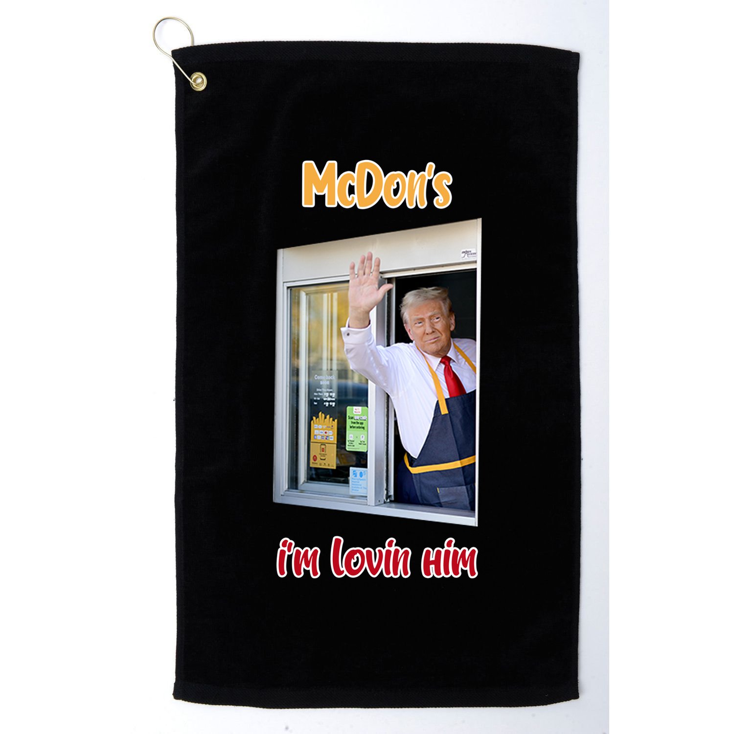 Mcdon Donald Trump IM Lovin Him Golf Towel