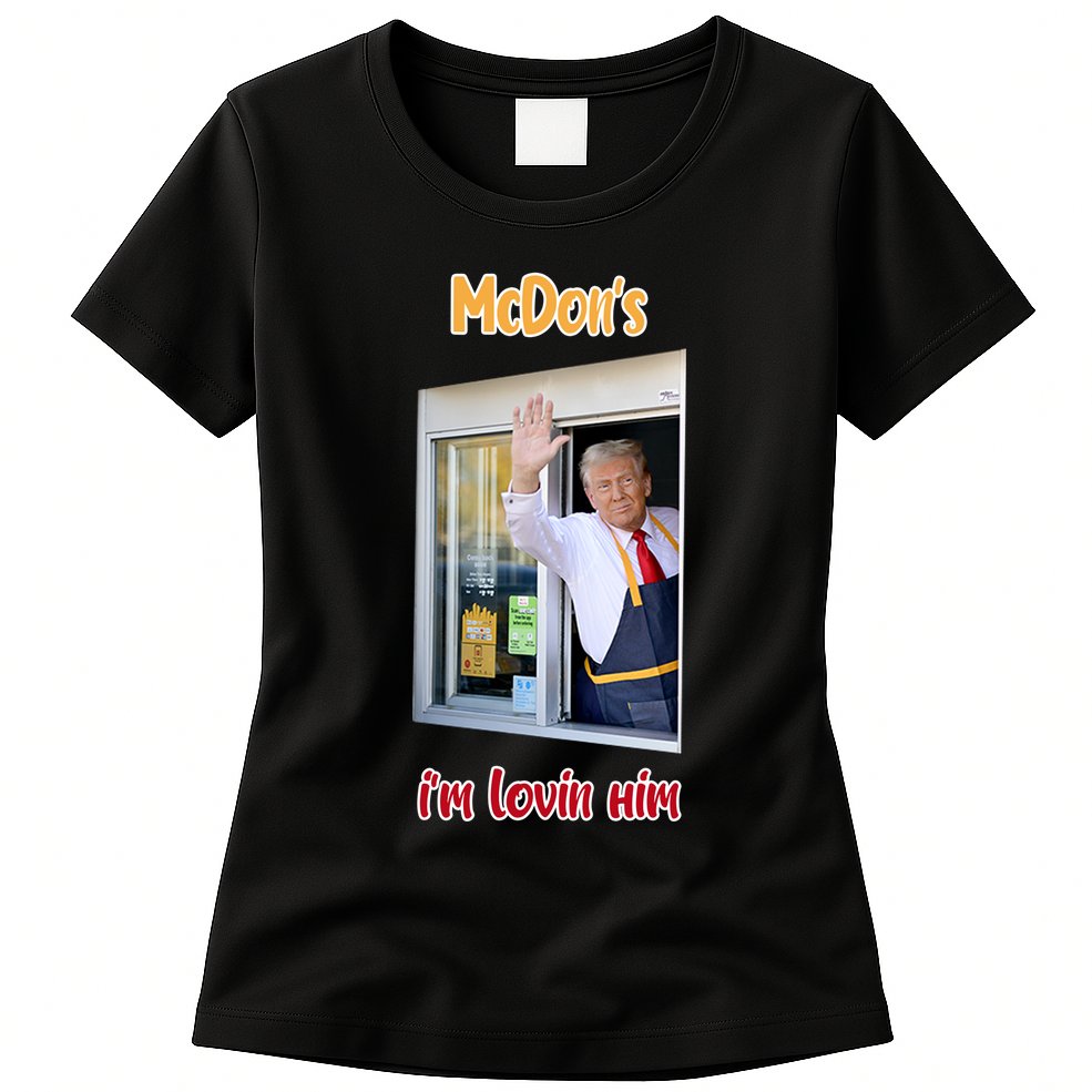 Mcdon Donald Trump IM Lovin Him Womens T-Shirt