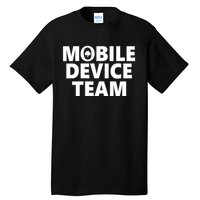 Mobile Device Team & Mobile Application Development Tall T-Shirt