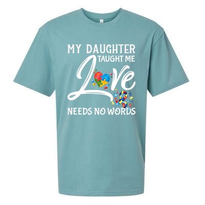 My Daughter Taught Me Love Needs No Words Autism Awareness Gift Sueded Cloud Jersey T-Shirt