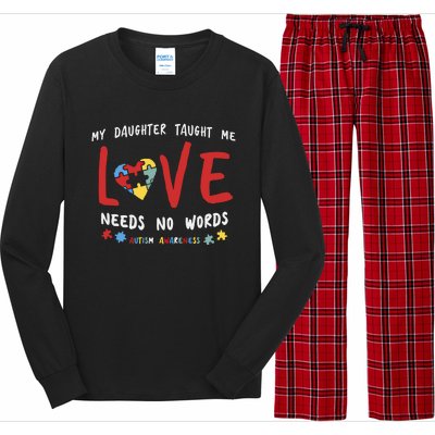 My Daughter Taught Me Love Needs No Words Gift Autism Aware Gift Long Sleeve Pajama Set