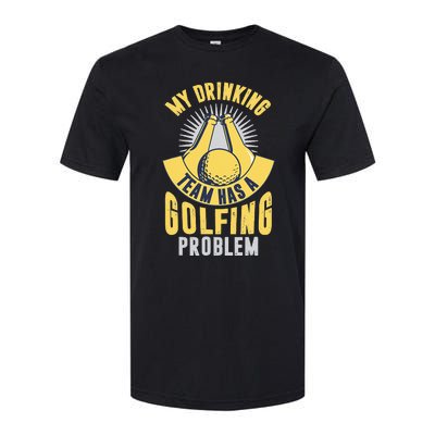 My Drinking Team Has A Golfing Problem Funny Golf Lover Softstyle® CVC T-Shirt