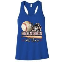 Mothers Day Thats My Grandson Out There Baseball Grandma Gift Women's Racerback Tank