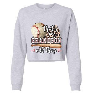 Mothers Day Thats My Grandson Out There Baseball Grandma Gift Cropped Pullover Crew