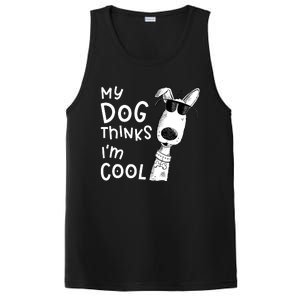 My Dog Thinks IM Cool For Dog Lover PosiCharge Competitor Tank