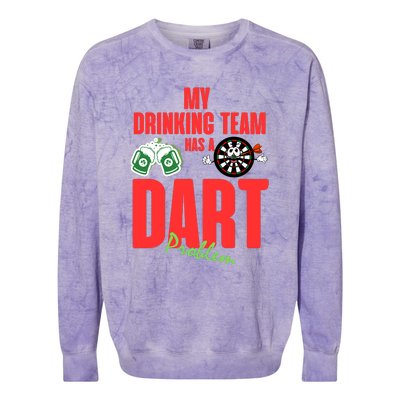 My Drinking Team Has A Dart Problem Colorblast Crewneck Sweatshirt