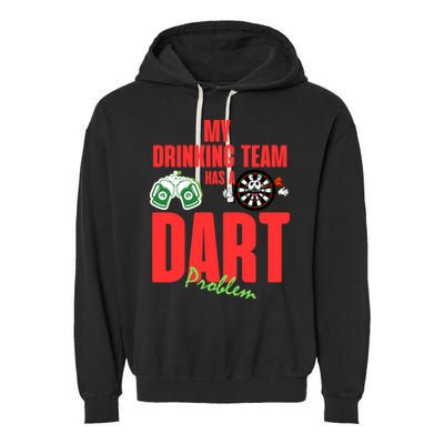My Drinking Team Has A Dart Problem Garment-Dyed Fleece Hoodie